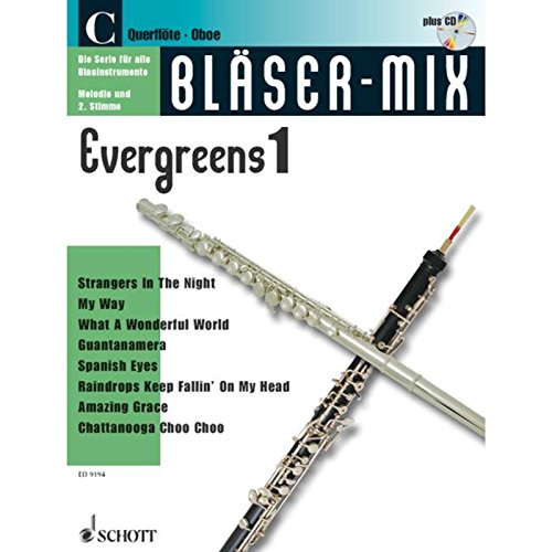 Bläser-Mix: Evergreens. C-Instrumente (Flöte oder Oboe). (Bläser-Mix: Die Serie für alle Blasinstrumente) von Schott Music Distribution